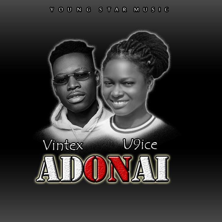 Oyale Vintex – Adonai ft. U9ice